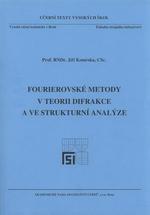 Fourierovské metody v teorii difrakce a ve strukturní analýze - 