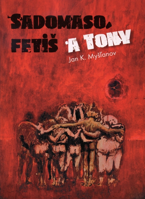 Sadomaso, fetiš a Tony - 