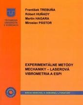 Experimentálne metódy mechaniky - Laserová vibrometria a ESPI - František Trebuňa, Róbert Huňady, Martin Hagara