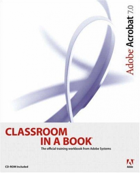 Adobe Acrobat 7.0 Classroom - 