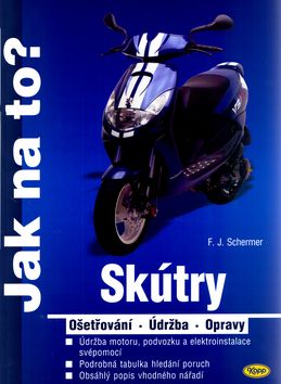 Skútry - ošetřování, údržba, opravy - Jak na to?