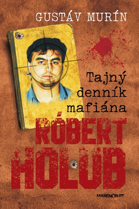 Tajný denník mafiána – Róbert Holub - 