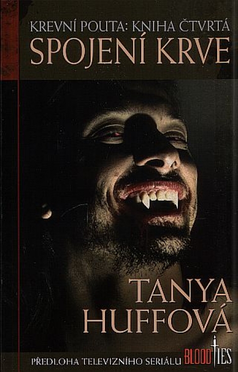 Krevní pouta: Kniha čtvrtá - Tanya Huffová, Spojení krve