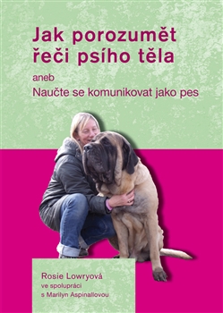 Jak porozumět řeči psího těla - aneb Naučte se komunikovat jako pes