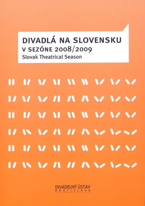 Divadlá na Slovensku v sezóne 2008/2009 - Slovak Theatrical Season