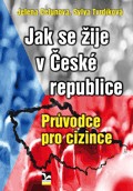 Jak se žije v České republice - Průvodce pro cizince