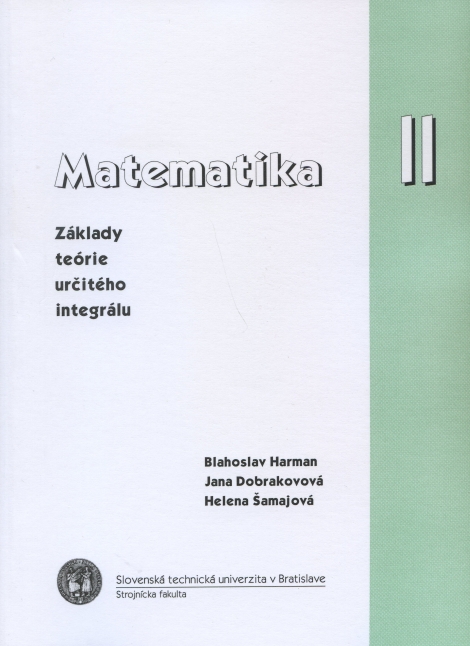 Matematika II. - základy teórie určitého integrálu