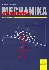 Mechanika - Dynamika - Vladimír Venclík, Miloslav Julina