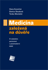 Medicína založená na důvěře - O nebohém pacientovi v postmoderní době