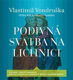 Podivná svatba na Lichnici (1xaudio na cd - mp3) - Hříšní lidé Království českého