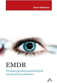 EMDR - Terapia psychotraumatických stresových syndrómov - 