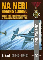 Na nebi hrdého Albionu 6.část - Válečný deník československých letců ve službách britského letectva 1940-1945