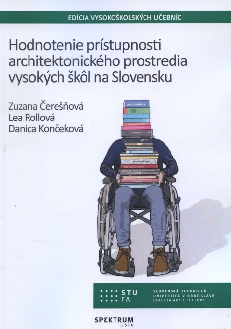 Hodnotenie prístupnosti architektonického prostredia vysokých škôl na Slovensku - 