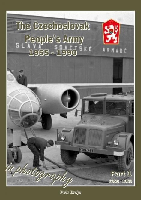 The Czechoslovak People´s Army 1955 - 1990 in Photography - Part1 1955-1968 - History Book 11