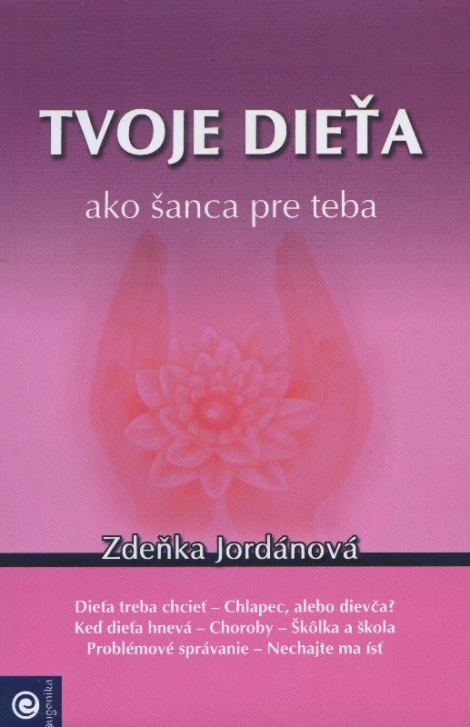 Tvoje dieťa ako šanca pre teba - 