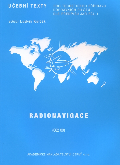 Radionavigace (062 00) - Učební texty pro teoretickou přípravu dopravních pilotů dle předpisu JAR-FCL-1