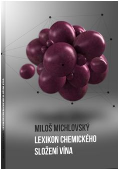 Lexikon chemického složení vína - Příručka praktického vinaře