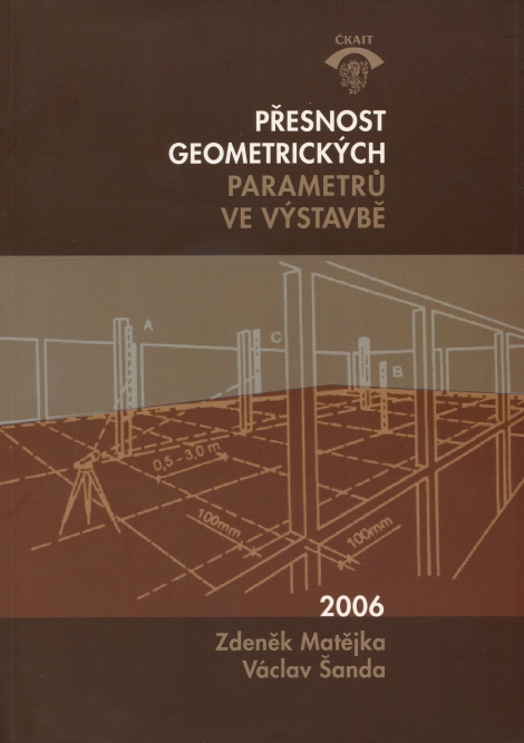 Přesnost geometrických parametrů ve výstavbě - Zdeněk Matějka, Václav Šanda