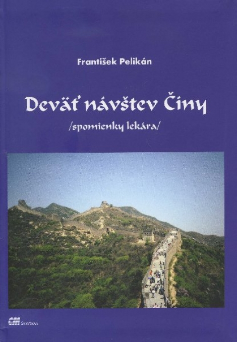 Deväť návštev Číny - spomienky lekára