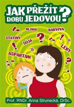 Jak přežít dobu jedovou? - 