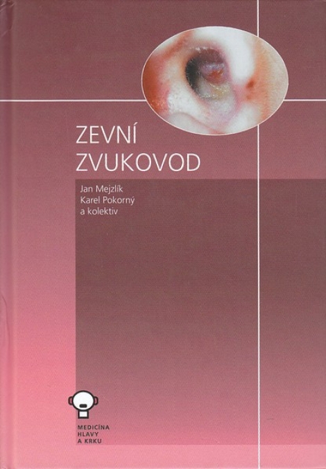 Zevní zvukovod - Jan Mejzlík, Karel Pokorný a kolektív autorov