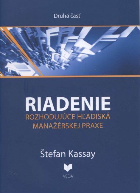 Riadenie 2 - rozhodujúce hľadiská manažérskej praxe