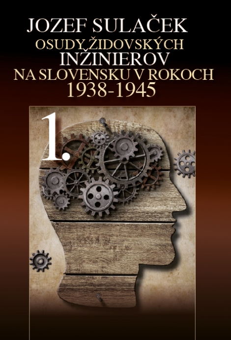 Osudy židovských inžinierov 1. - Na Slovensku v rokoch 1938  1945