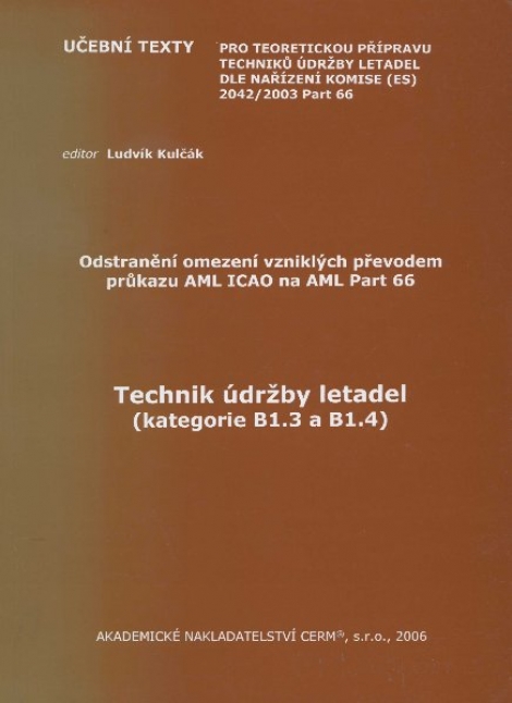 Technik údržby letadel (kategorie B1.3 a B1.4) - Odstranění omezení vzniklých převodem průkazu AML ICAO na AML Part 66