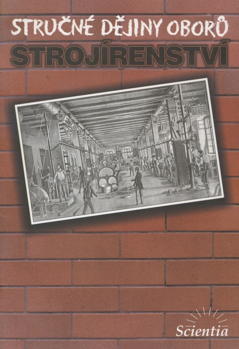 Stručné dějiny oborů strojírenství - 