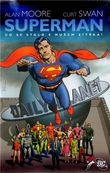 Superman: Co se stalo s Mužem zítřka? - Alan Moore, Curt Swan