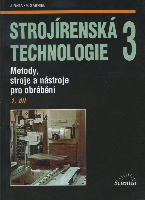 Strojírenská technologie 3, 1. díl - 