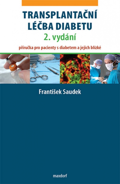 Transplantační léčba diabetu (2. vydání) - Příručka pro pacienty s diabetem a jejich blízké