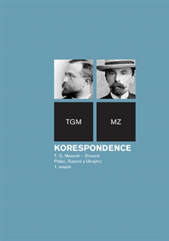 Korespondence - T.G. Masaryk - Slované, Poláci, Rusové a Ukrajinci
