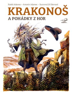 Krakonoš a pohádky z hor - Antonín Adamec, Radek Adamec