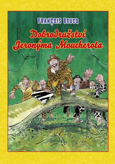Dobrodružství Jeronýma Moucherota (brož.) - Mistrovská díla evropského komiksu 13