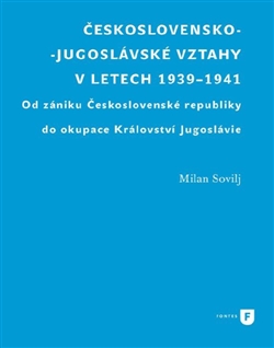 Československo-jugoslávské vztahy v letech 1939-1941 - Od zániku Československé republiky do okupace Království Jugoslávie