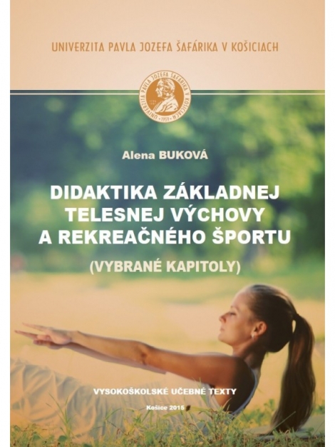 Didaktika základnej telesnej výchovy a rekreačného športu - Alena Buková