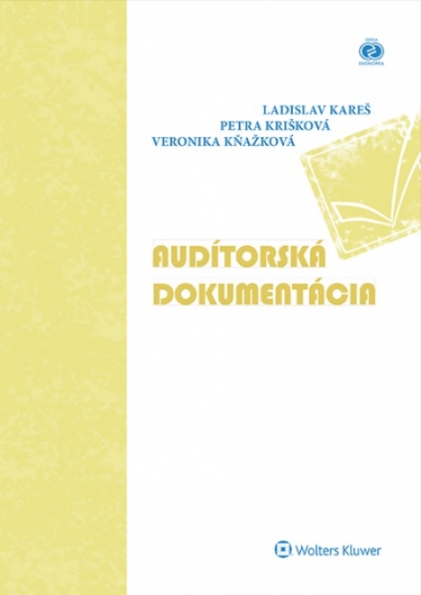 Audítorská dokumentácia - Ladislav Kareš, Petra Krišková, Veronika Kňažková