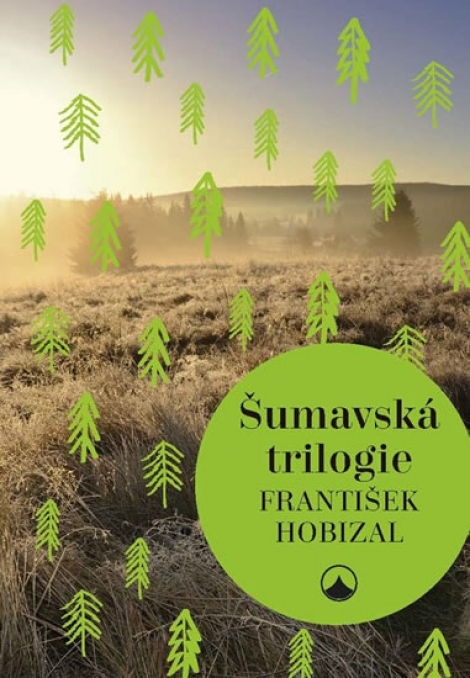 Šumavská trilogie - František Hobizal
