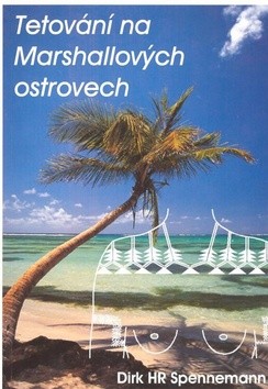 Tetování na Marshallových ostrovech - Dirk HR Spennemann