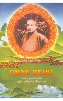 Ohně REIKI - O síle a původu reiki a jejím zakladateli Mikao Usui