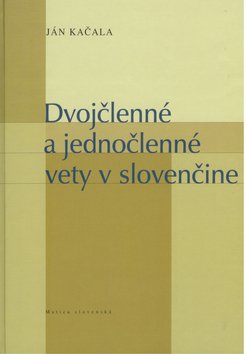 Dvojčlenné a jednočlenné vety v slovenčine - 