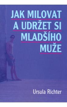 Jak milovat a udržet si mladšího muže - Nová možnost vztahu, která se ženám nabízí