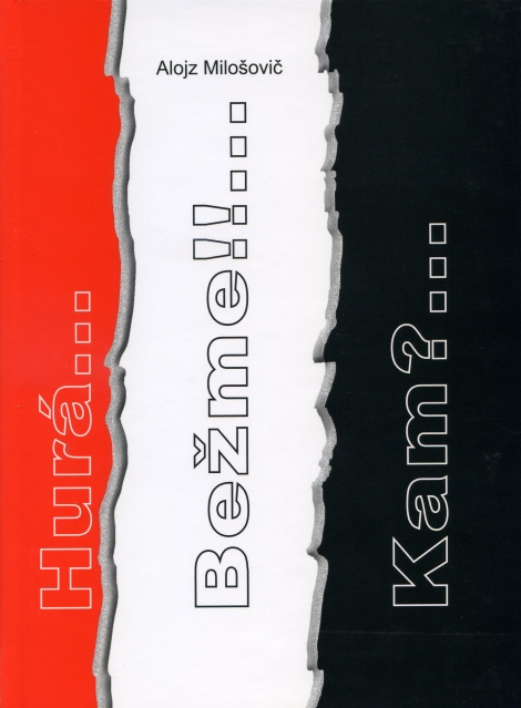 Hurá...Bežme!!...Kam?... - 