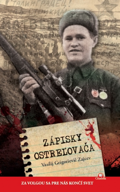 Zápisky ostreľovača - „Za Volgou sa pre nás končí svet.“