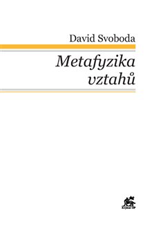 Metafyzika vztahů - Tomáš Akvinský a vybraní autoři tomistické tradice