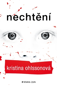 Nechtění - Kristina Ohlssonová