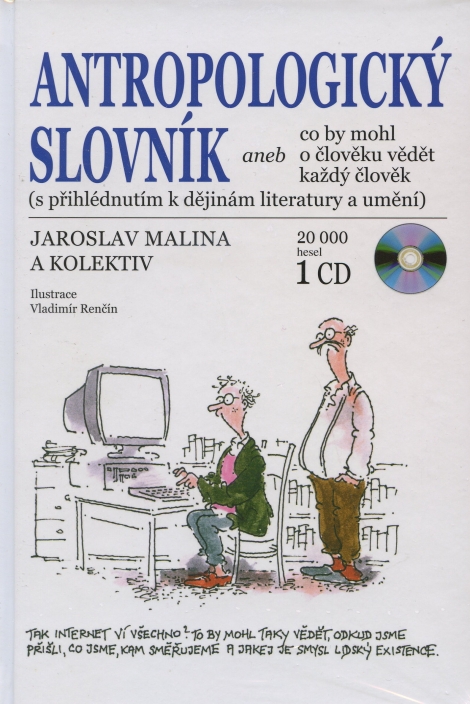 Antropologický slovník - aneb Co by mohl o člověku vědět každý člověk (s přihlédnutím k dějinám literatury a umění)