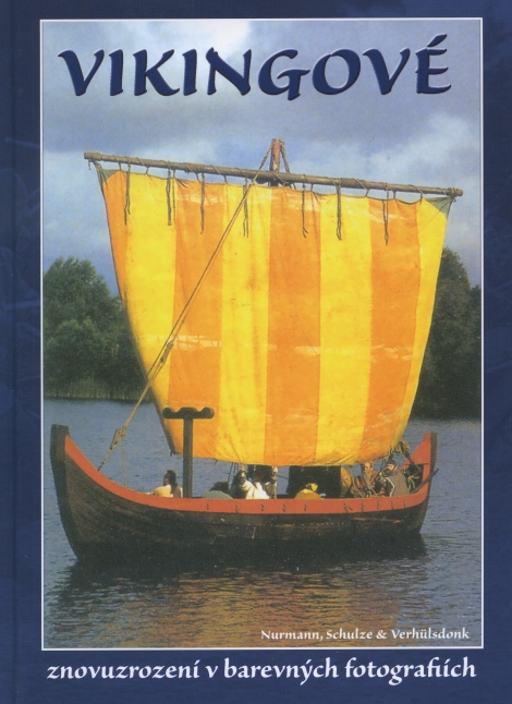 Vikingové - Znovuzrození v barevných fotografiích