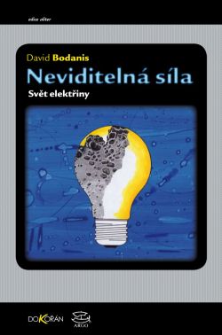 Neviditelná síla - Svět elektřiny